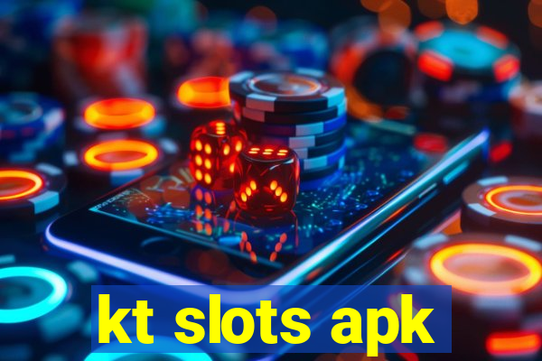 kt slots apk